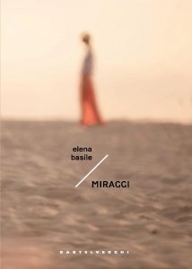 Nieuw verhalenbundel 'Miraggi' van Elena Basile